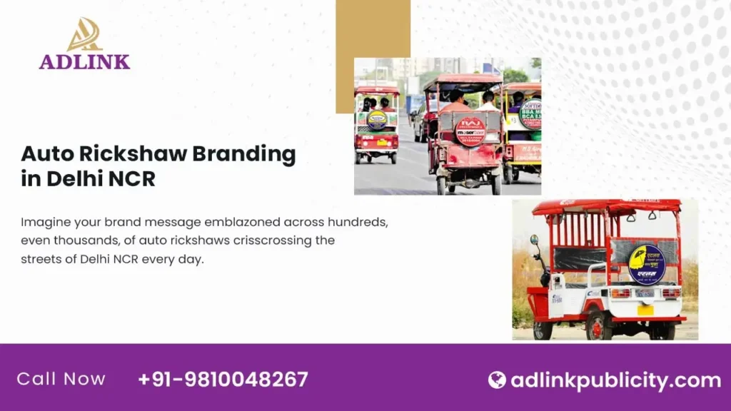 Auto Rickshaw Branding in Lucknow: Your Mobile Billboard on the Move